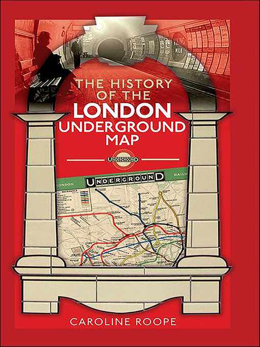 Title details for The History of the London Underground Map by Caroline Roope - Available